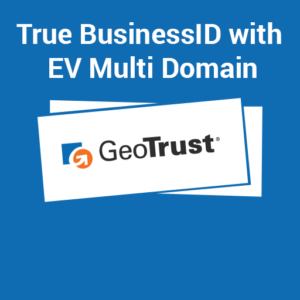 GeoTrust True BusinessIS eith EV multidomain